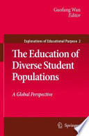 The Education of Diverse Student Populations A Global Perspective /