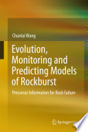 Evolution, Monitoring and Predicting Models of Rockburst Precursor Information for Rock Failure /