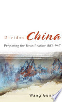 Divided China preparing for reunification, 883-947 /
