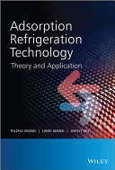 Adsorption refrigeration technology : theory and application /
