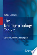 The Neuropsychology Toolkit Guidelines, Formats, and Language /