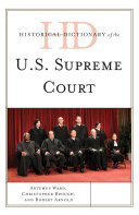 Historical dictionary of the U.S. Supreme Court /