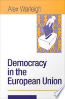 Democracy and the European Union theory, practice, and reform /