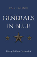 Generals in blue lives of the Union commanders /