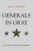 Generals in gray lives of the confederate commanders /