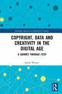 Copyright, data and creativity in the digital age : a journey through Feist /