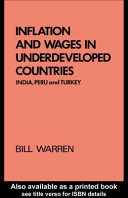 Inflation and wages in underdeveloped countries India, Peru and Turkey, 1939-1960 /