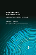 Cross-cultural communication perspectives in theory and practice /