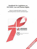 Handbook for legislators on HIV/AIDS, law and human rights action to combat HIV/AIDS in view of its devasting human, economic, and social impact.