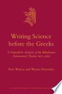 Writing science before the Greeks a naturalistic analysis of the Babylonian astronomical treatise MUL.APIN /