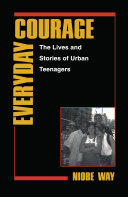 Everyday Courage : The Lives and Stories of Urban Teenagers /