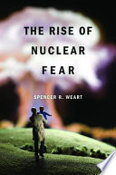 The rise of nuclear fear