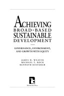 Achieving broad-based sustainable development : governance, environment, and growth with equity /
