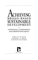 Achieving broad-based sustainable development : governance, environment, and growth with equity /
