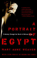 A portrait of Egypt : a journey through the world of militant Islam /