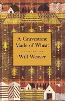 A gravestone made of wheat : stories /