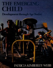The emerging child : development through age twelve /