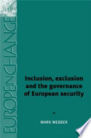 Inclusion, exclusion and the governance of European security