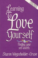 Learning to love yourself : finding your self-worth /