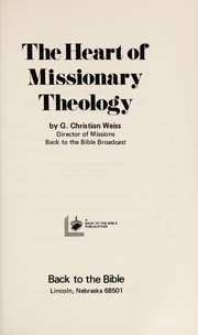 The heart of missionary theology /