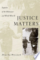 Justice matters legacies of the Holocaust and World War II /