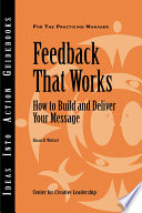 Feedback that works how to build and deliver your message /