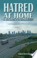 Hatred at home Al-Qaida on trial in the American Midwest /