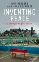 Inventing peace : a dialogue on perception /