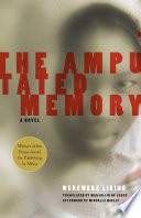 The amputated memory : a song-novel /