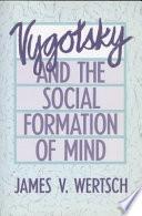 Vygotsky and the social formation of mind