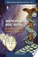 Where medicine went wrong rediscovering the path to complexity /