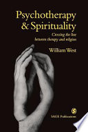 Psychotherapy and spirituality crossing the line between therapy and religion /