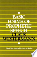 Basic forms of prophetic speech : with a new foreword by Gene M. Tucker /
