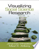 Visualizing social science research : maps, methods, and meaning /