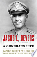Jacob L. Devers : a general's life /