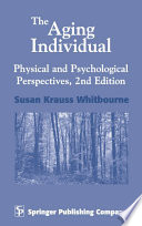 The aging individual physical and psychological perspectives /