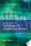 An introduction to the sociology of health and illness /