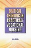 Critical Thinking in practical : vocational nursing /
