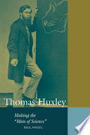 Thomas Huxley making the "man of science" /