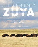 Life's journey-- Zuya oral teachings from Rosebud /