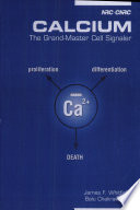 Calcium the grand-master cell signaler /
