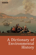 A dictionary of environmental history /