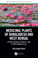 Medicinal plants of Bangladesh and West Bengal : botany, natural products, & ethnopharmacology /