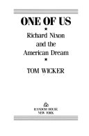 One of us : Richard Nixon and the American dream /