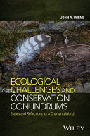 Ecological challenges and conservation conundrums : essays and reflections for a changing world /