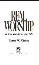 Real worship : it will transform your life /