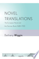 Novel Translations : The European Novel and the German Book, 1680–1730 /