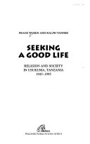 Seeking a good life : religion and society in Usukuma, Tanzania /
