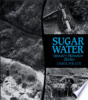 Sugar water Hawaii's plantation ditches /