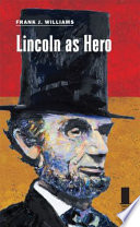 Lincoln as hero